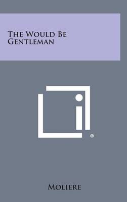 Book cover for The Would Be Gentleman