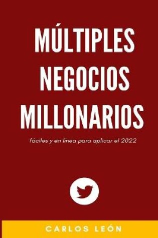 Cover of Múltiples Negocios Millonarios fáciles y en línea para aplicar el 2022