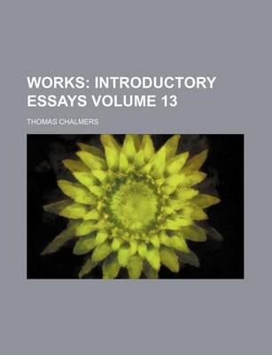 Book cover for Works Volume 13; Introductory Essays