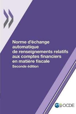 Book cover for Norme d'�change automatique de renseignements relatifs aux comptes financiers en mati�re fiscale, Seconde �dition