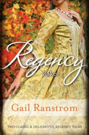 Cover of Regency Rakes/A Rake By Midnight/The Rake's Revenge