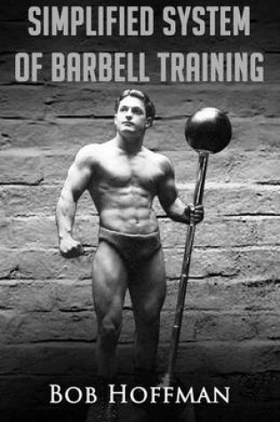 Cover of Bob Hoffman's Simplified System of Barbell Training