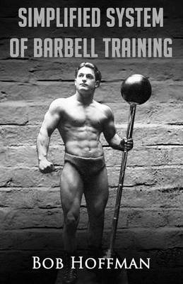 Book cover for Bob Hoffman's Simplified System of Barbell Training