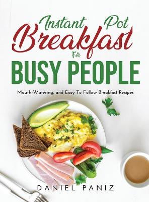 Cover of Instant Pot Breakfast for Busy People