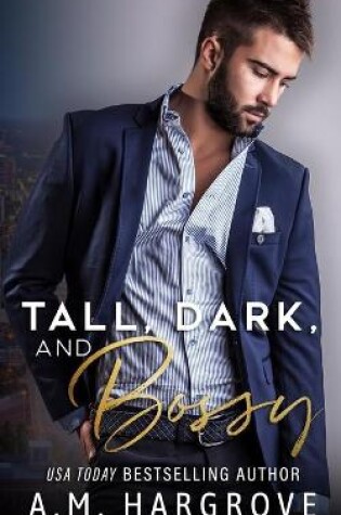 Cover of Tall, Dark, and Bossy