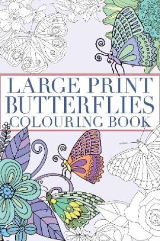 Cover of Large Print Butterflies Colouring Book