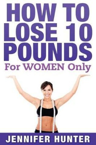 Cover of How to Lose 10 Pounds