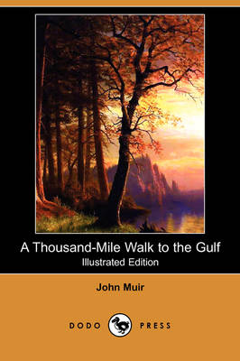 Book cover for A Thousand-Mile Walk to the Gulf (Illustrated Edition) (Dodo Press)