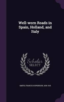 Book cover for Well-Worn Roads in Spain, Holland, and Italy