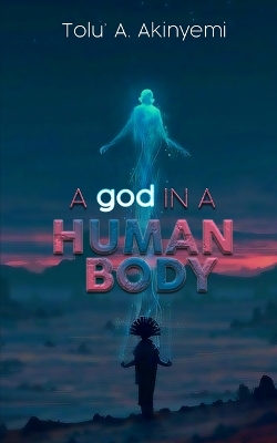 Book cover for A god in a Human Body