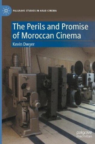 Cover of The Perils and Promise of Moroccan Cinema