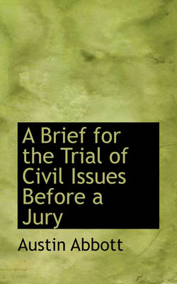 Book cover for A Brief for the Trial of Civil Issues Before a Jury