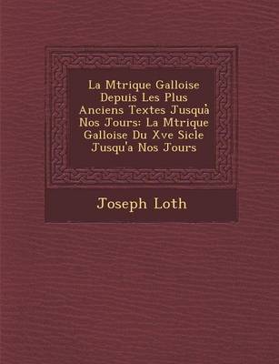 Book cover for La M Trique Galloise Depuis Les Plus Anciens Textes Jusqua Nos Jours