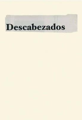 Book cover for Jonathan Hernández: Descabezados