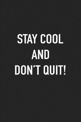 Book cover for Stay Cool and Don't Quit