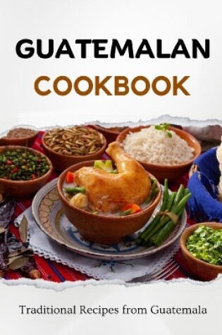 Cover of Guatemalan Cookbook
