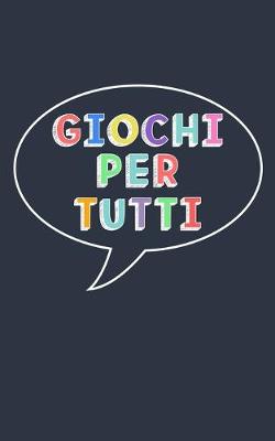 Book cover for Giochi Per Tutti