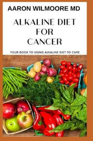 Cover of Alkaline Diet for Cancer