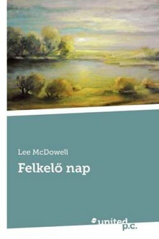 Cover of Felkelo Nap