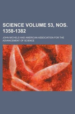 Cover of Science Volume 53, Nos. 1358-1382