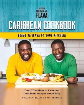 Book cover for Original Flava Caribbean Cookbook: Authentic & Modern recipes