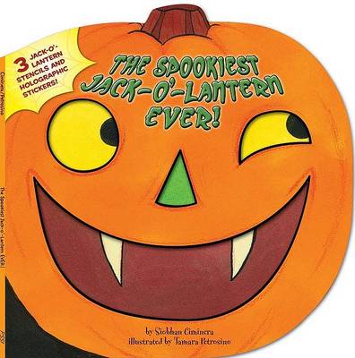 Book cover for The Spookiest Jack-O'-Lantern Ever!