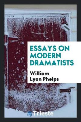 Book cover for Essays on Modern Dramatists,