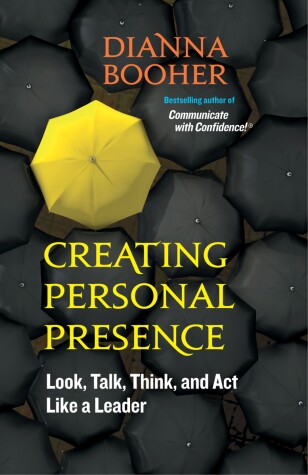 Book cover for Creating Personal Presence: Look, Talk, Think, and Act Like a Leader