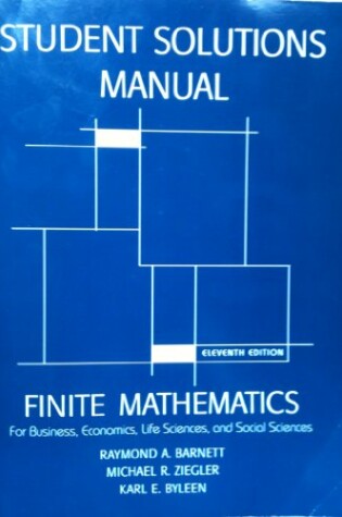 Cover of Student Solutions Manual for Finite Mathematics for Business, Economics, Life Sciences and Social Sciences