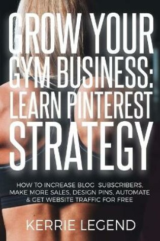 Cover of Grow Your Gym Business