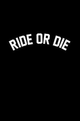 Cover of Ride or Die