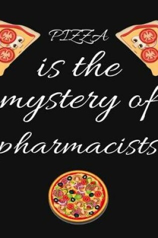 Cover of PIZZA is the mystery of pharmacists