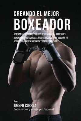 Book cover for Creando El Mejor Boxeador