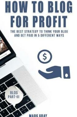 Cover of How to Blog for Profit