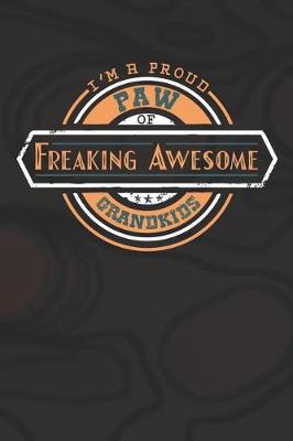 Book cover for I'm A Proud Paw Of Freaking Awesome Grandkids