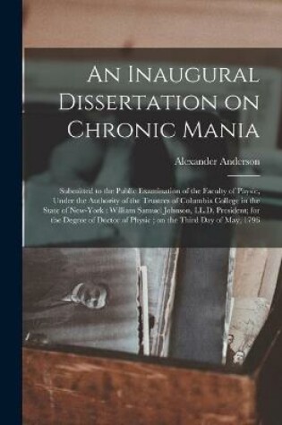 Cover of An Inaugural Dissertation on Chronic Mania