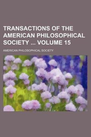 Cover of Transactions of the American Philosophical Society Volume 15