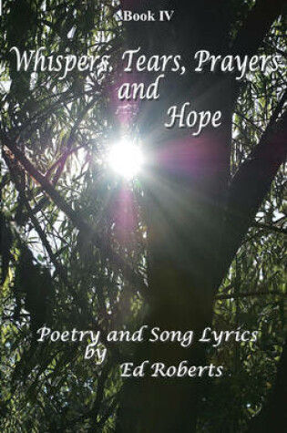 Cover of Whispers, Tears, Prayers and Hope