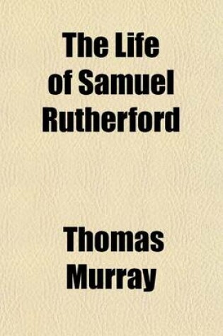 Cover of The Life of Samuel Rutherford