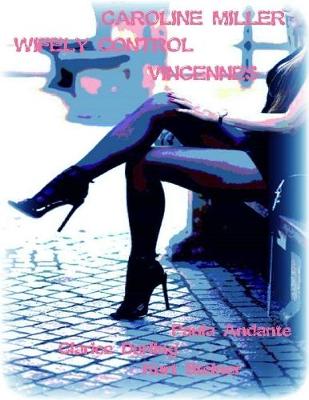 Book cover for Caroline Miller - Wifely Control - Vincennes