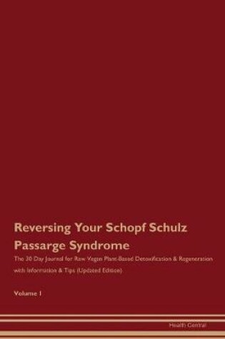 Cover of Reversing Your Schopf Schulz Passarge Syndrome