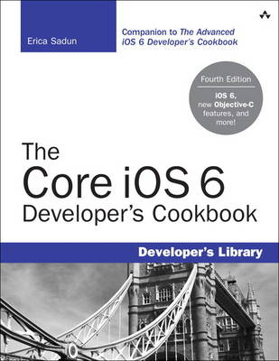 Book cover for The Core iOS 6 Developer's Cookbook