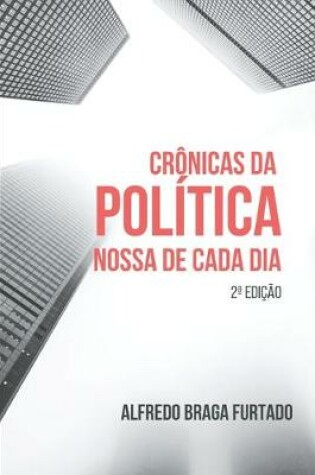 Cover of Cronicas da Politica Nossa de Cada Dia