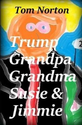 Book cover for Trump Grandpa Grandma Susie & Jimmie