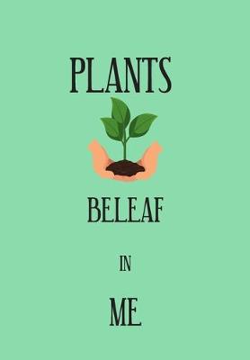 Book cover for Plants Beleaf in Me