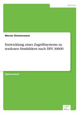 Book cover for Entwicklung eines Zugriffssystems zu textlosen Sinnbildern nach DIN 30600