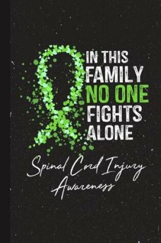 Cover of In This Family No One Fights Alone Spinal Cord Injury Awareness