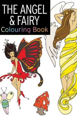 Cover of The Angel & Fairy Colouring Book