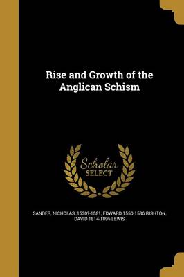 Book cover for Rise and Growth of the Anglican Schism