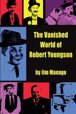 Cover of The Vanished World of Robert Youngson